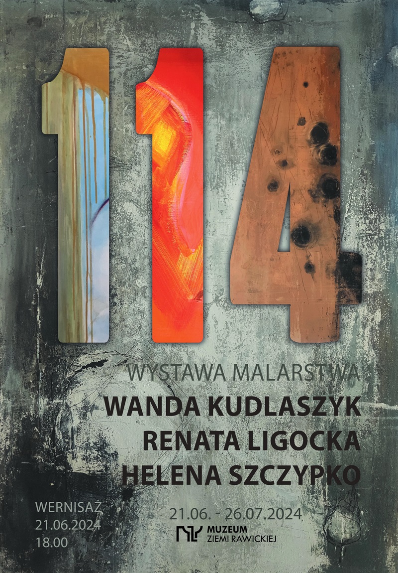  Muzeum Ziemi Rawickiej zaprasza 21 czerwca o godzinie 18.00 na wernisaż wystawy Wandy Kudlaszyk, Renaty Ligockiej i Heleny Szczypko "114".